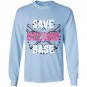 Save second base breast cancer Long Sleeve