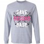 Save second base breast cancer Long Sleeve