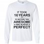 Sixteen 16 year old 16th birthday gift ideas Long Sleeve