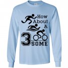Triathlon gear funny swim bike run threesome Long Sleeve