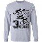 Triathlon gear funny swim bike run threesome Long Sleeve