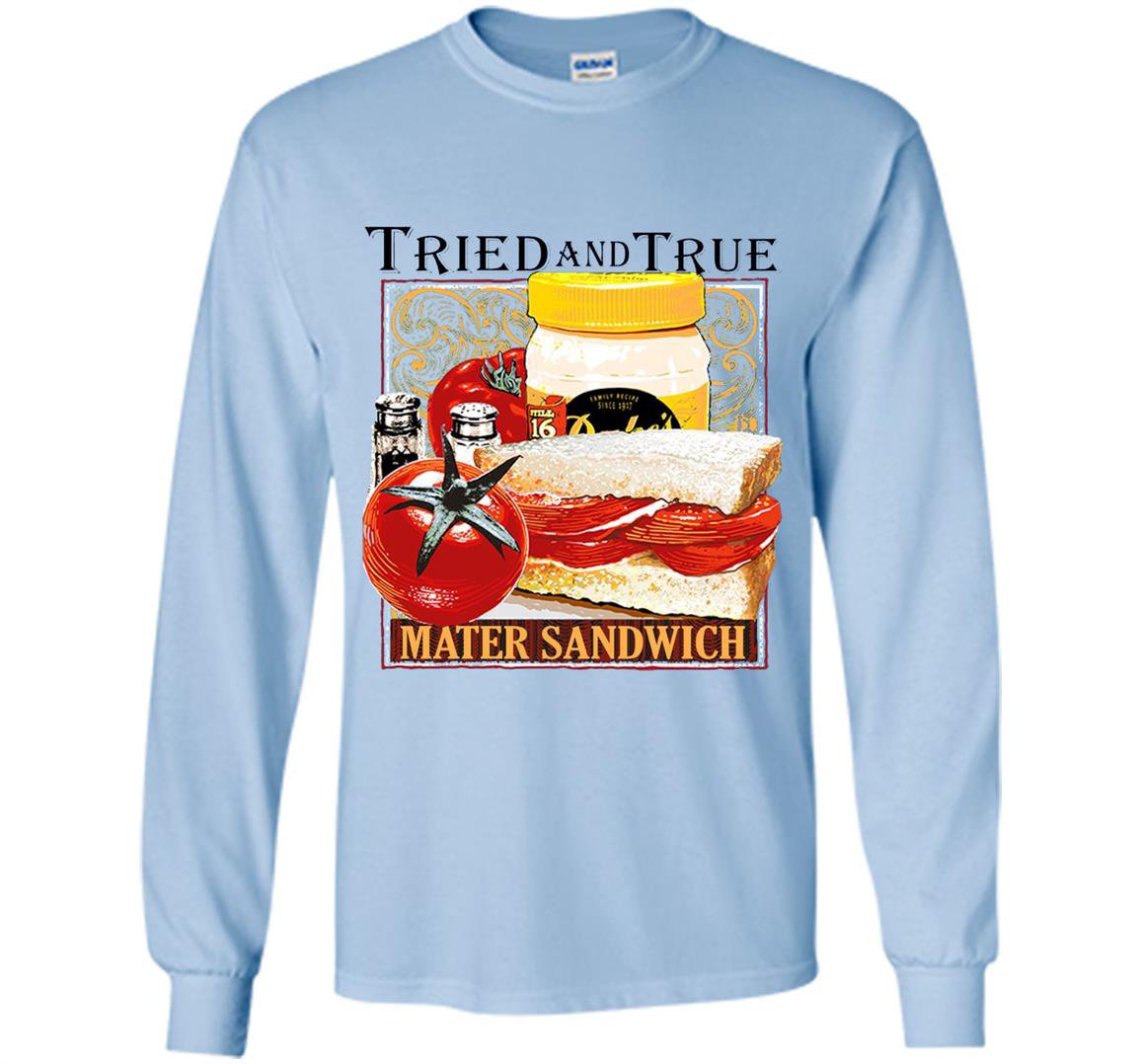 Tried and true mater sandwich Long Sleeve