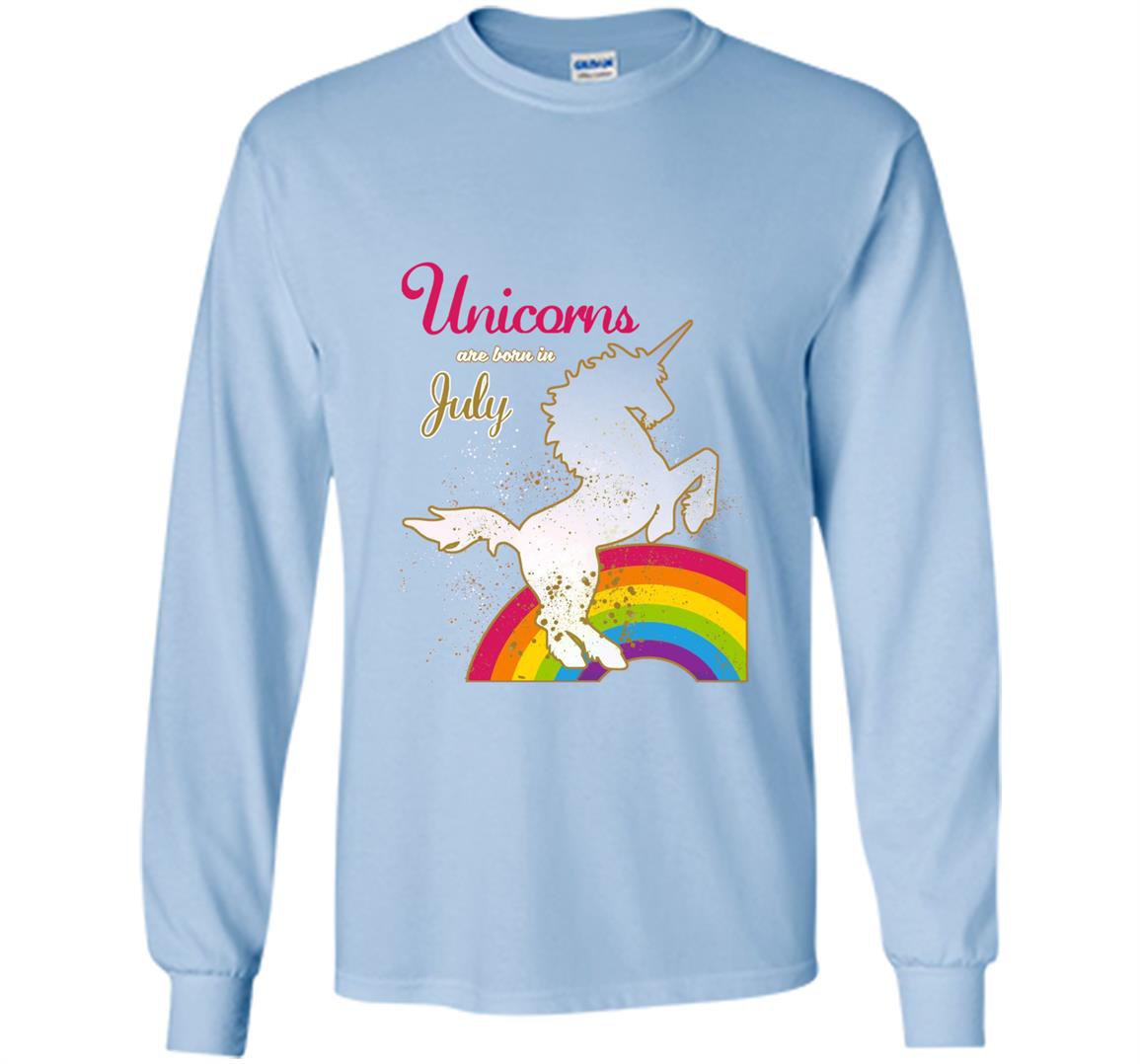 Unicorns are born in july Long Sleeve
