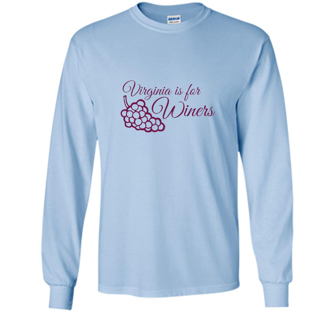 Virginia is for winers gift for virginia wine lovers Long Sleeve