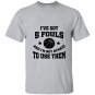 5 fouls not afraid to use them basketball T-shirt
