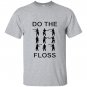 Do the floss dance instructional T-shirt