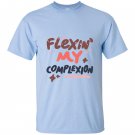 Flexin my complexion melanin poppin magic T-shirt