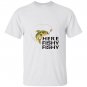Here fishy fishy lucky fishing game on T-shirt