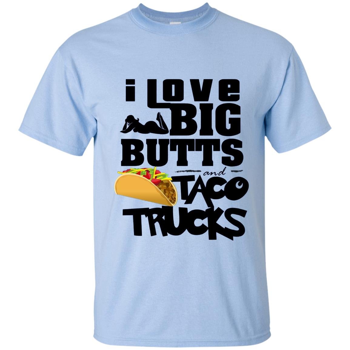 I love big butts and taco trucks taco gift T-shirt