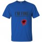 Im fine my wife has an oil for this funny essential T-shirt