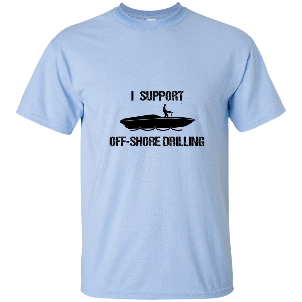 I support off shore drilling funny party boat funny T-shirt