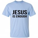 Jesus is enough T-shirt