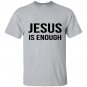 Jesus is enough T-shirt