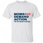 Moms demand action T-shirt