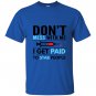 Nurse funny i get paid to stab people phlebotomist T-shirt