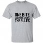One bite everyone knows the rules text T-shirt