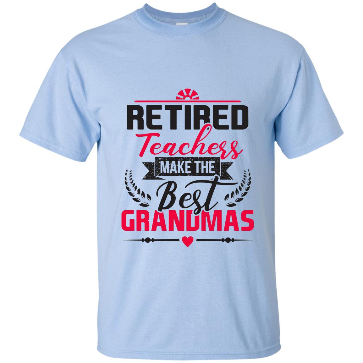 Retired teacher make the best grandmas mama teacher T-shirt