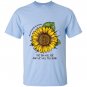 Sunflower mental health awareness the sun will rise T-shirt