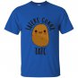 Taters gonna tate potato T-shirt
