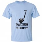 Thats how i roll funny segway T-shirt