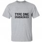 Type one diabadass funny awareness diabetes T-shirt