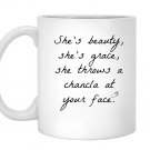 Shes beauty shes grace she throws a chancla at your face Mug