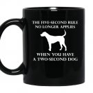 5 second rule no longer applies with a 2 second dog Mug Black