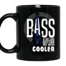 Bass a lot like guitar but much cooler bass player Mug Black