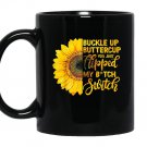 Buckle up buttercup you just flipped my bitch switch Mug Black