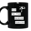 Dad to the rescue againhelicopter Mug Black