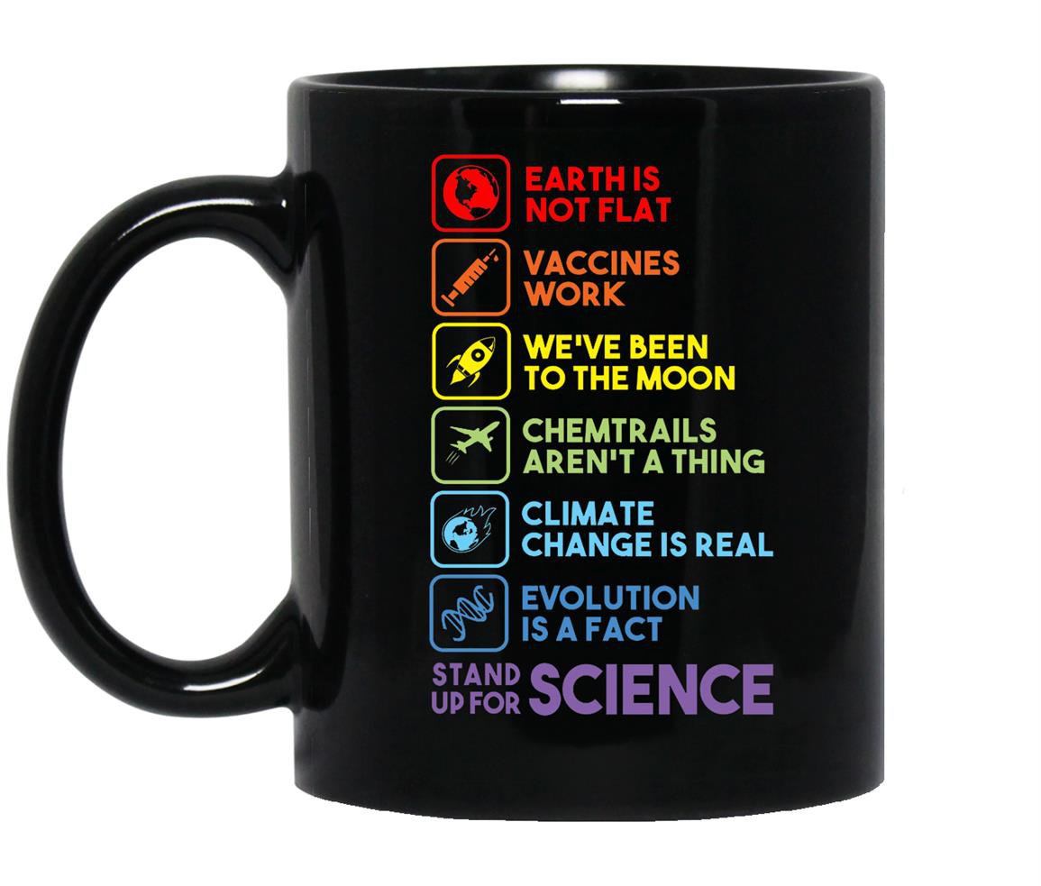 Earth is not flat stand up for science earth day Mug Black