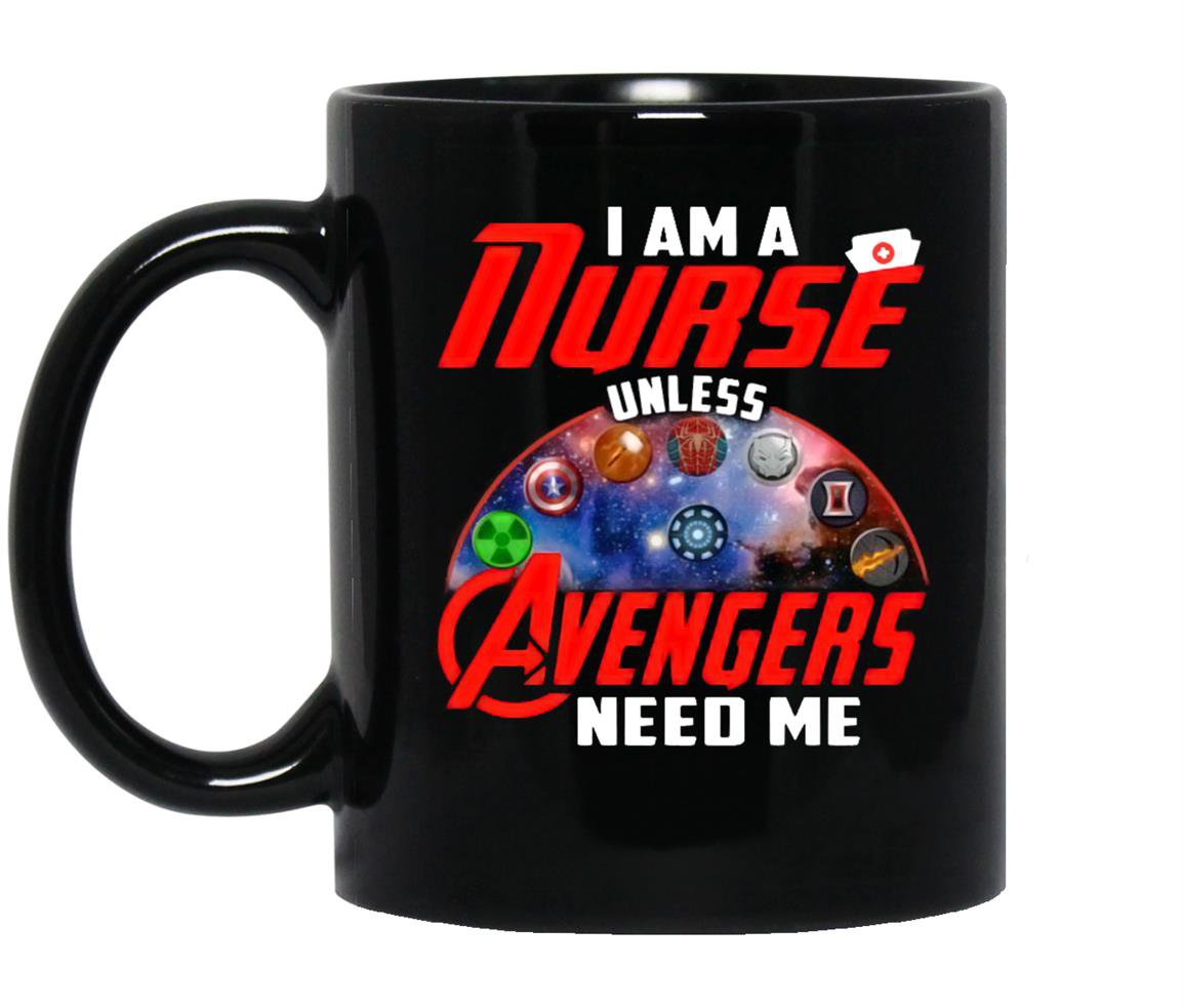 I am a nurse unless avengers need mefunny for nurse Mug Black