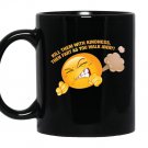 Kill them with kindness fart as you walk away funny Mug Black