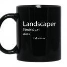 Landscaper definition landscaping mexican joke gift Mug Black