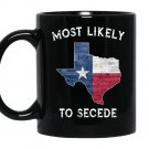 Most likely to secede vintage state of texas flag Mug Black