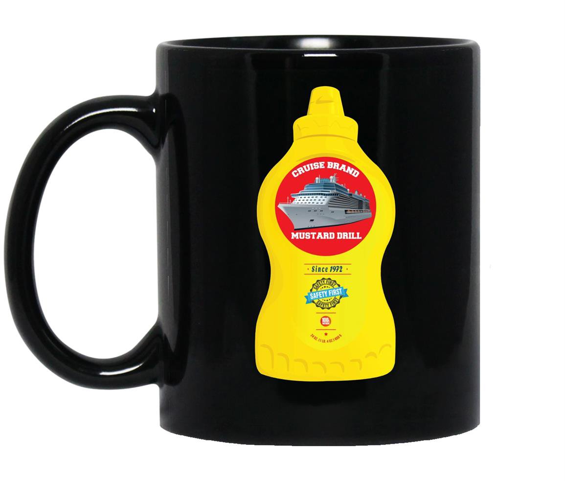Mustard drill cruise ship humor funny Mug Black