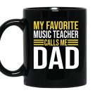 My favorite music teacher calls me dad funny music teacher Mug Black