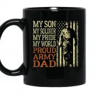 My son my soldier hero proud army dad father gift Mug Black