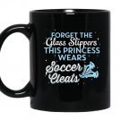 This princess wears soccer cleats cute Mug Black