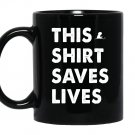 Thissaves lives Mug Black
