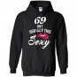 69 yrs old isnt usually this sexy 69th birthday Hoodie