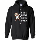 Best dog dad ever daddy Hoodie