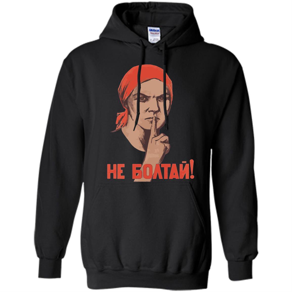 Dont talk too much vintage ussr retro soviet poster Hoodie