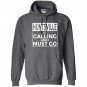 Funny alabama hunts ville is calling and i must go Hoodie