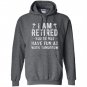 Im retired youre not funny retirement joke gift Hoodie
