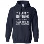Im retired youre not funny retirement joke gift Hoodie