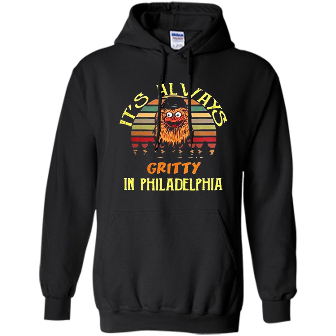Its always gritty in philadelphia Hoodie