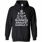 Keep calm and let the business analyst handle it Hoodie
