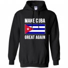 Make cuba great again cuban pride Hoodie