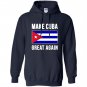 Make cuba great again cuban pride Hoodie